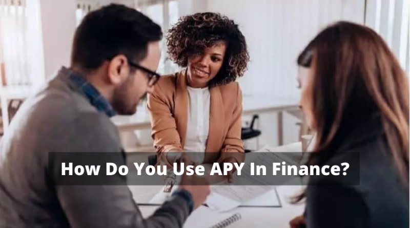 How Do You Use APY In Finance?
